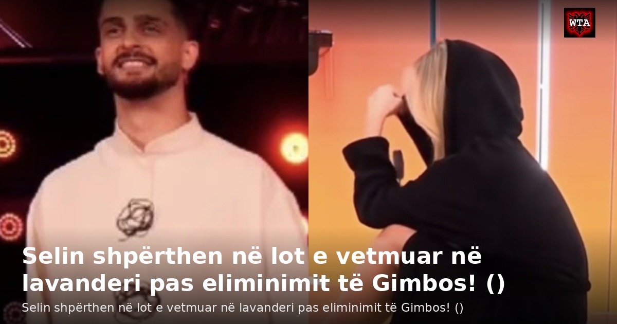 Selin shpërthen në lot e vetmuar në lavanderi pas eliminimit të Gimbos! ()