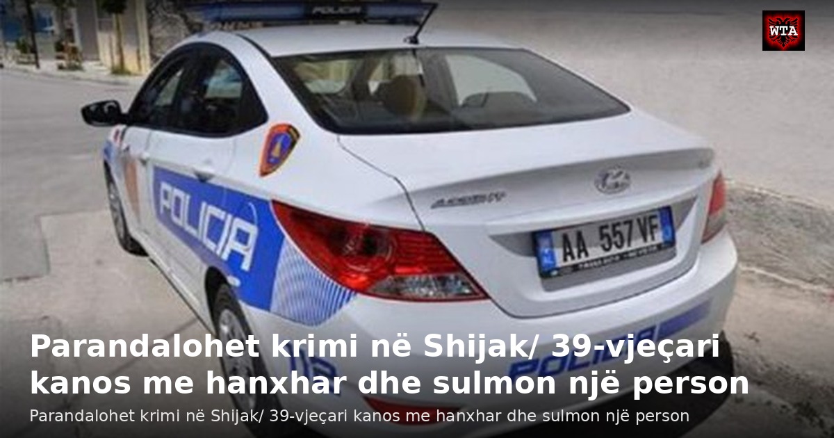 Parandalohet krimi në Shijak/ 39-vjeçari kanos me hanxhar dhe sulmon një person