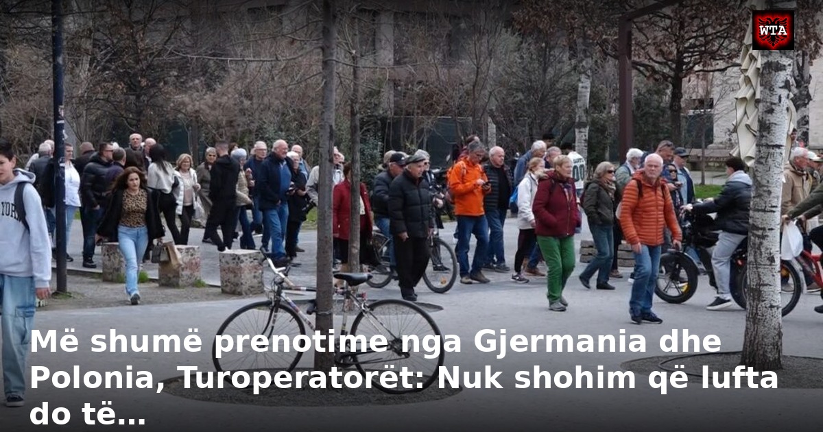 Më shumë prenotime nga Gjermania dhe Polonia, Turoperatorët: Nuk shohim që lufta do të…