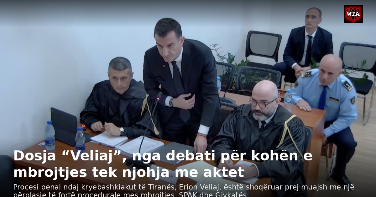 Dosja “Veliaj”, nga debati për kohën e mbrojtjes tek njohja me aktet