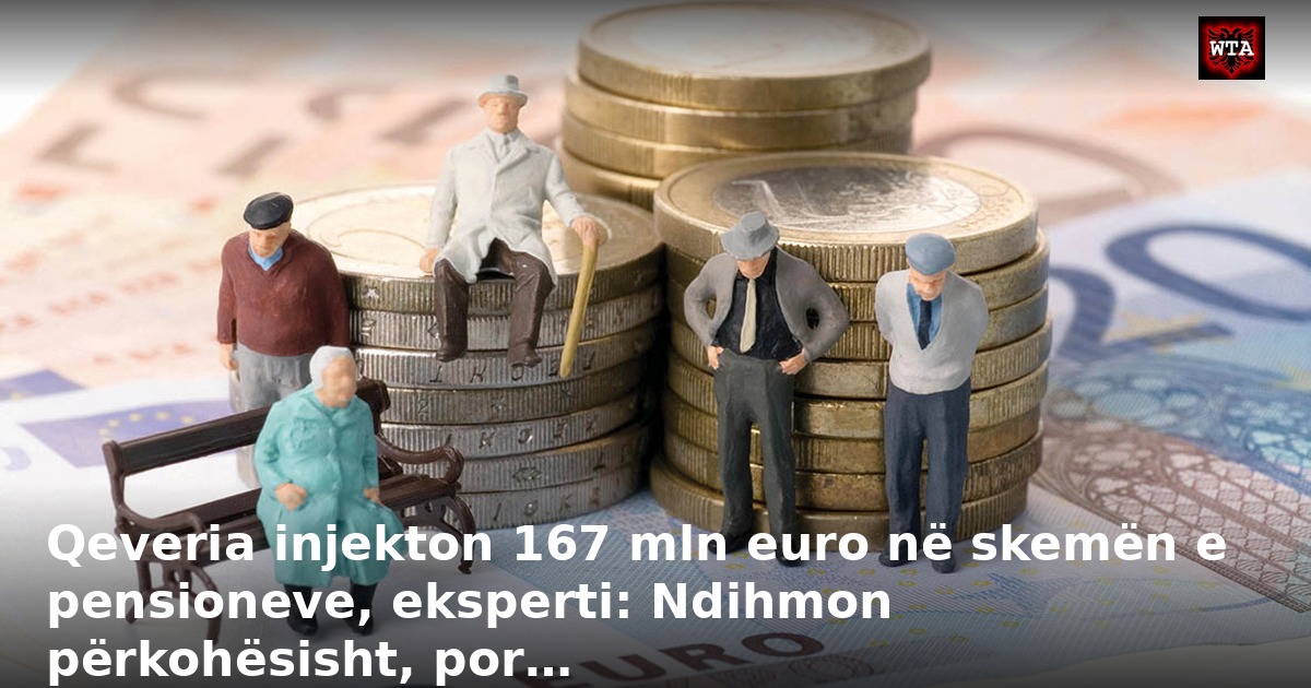 Qeveria injekton 167 mln euro në skemën e pensioneve, eksperti: Ndihmon përkohësisht, por…