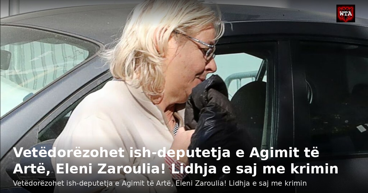 Vetëdorëzohet ish-deputetja e Agimit të Artë, Eleni Zaroulia! Lidhja e saj me krimin