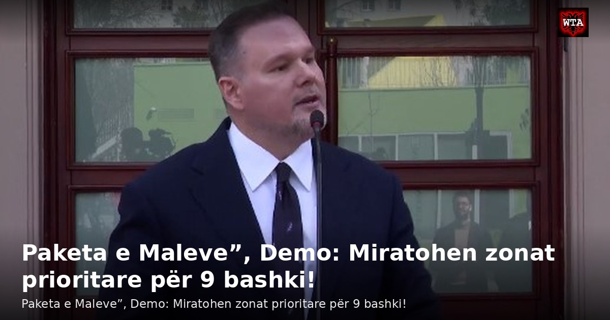 Paketa e Maleve”, Demo: Miratohen zonat prioritare për 9 bashki!
