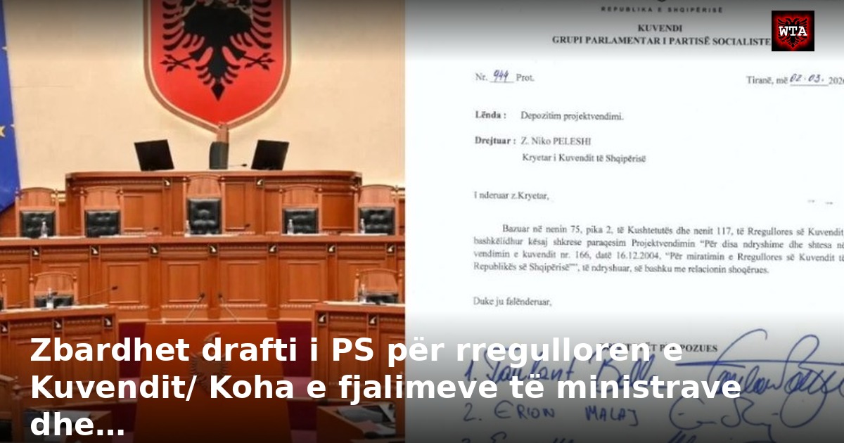 Zbardhet drafti i PS për rregulloren e Kuvendit/ Koha e fjalimeve të ministrave dhe…