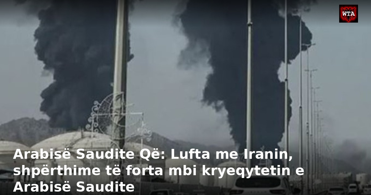 Arabisë Saudite Që: Lufta me Iranin, shpërthime të forta mbi kryeqytetin e Arabisë Saudite