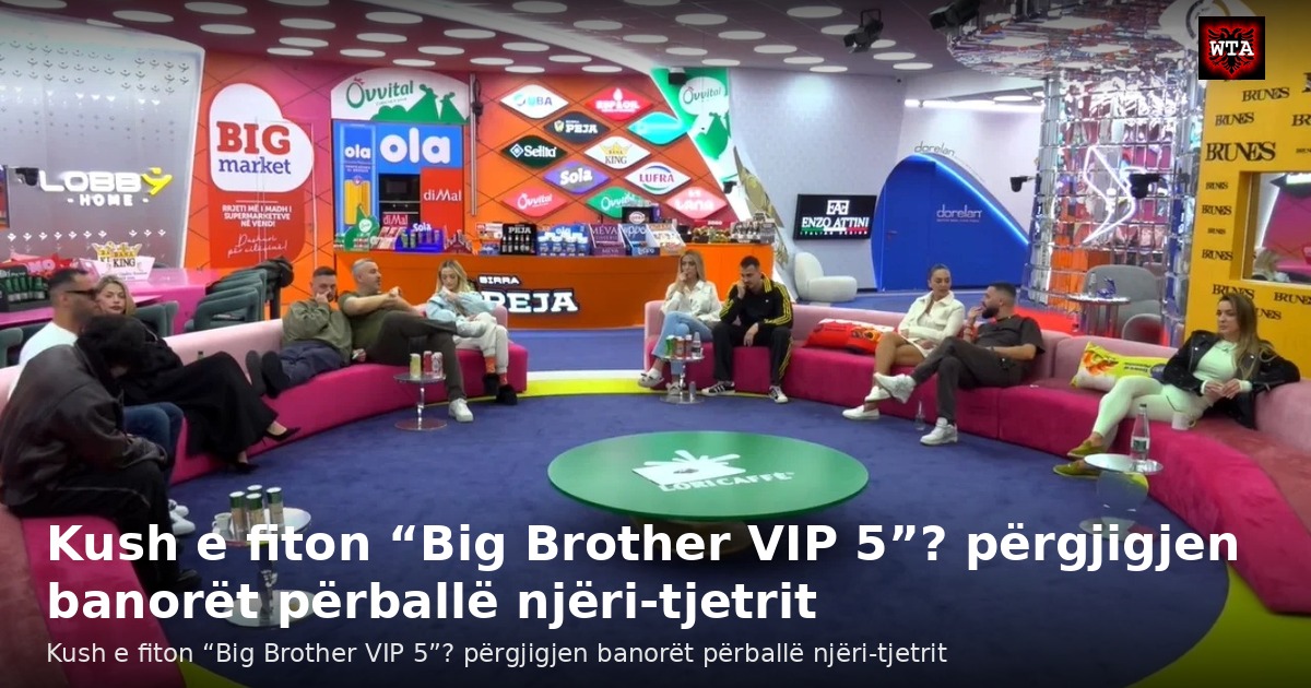 Kush e fiton “Big Brother VIP 5”? përgjigjen banorët përballë njëri-tjetrit