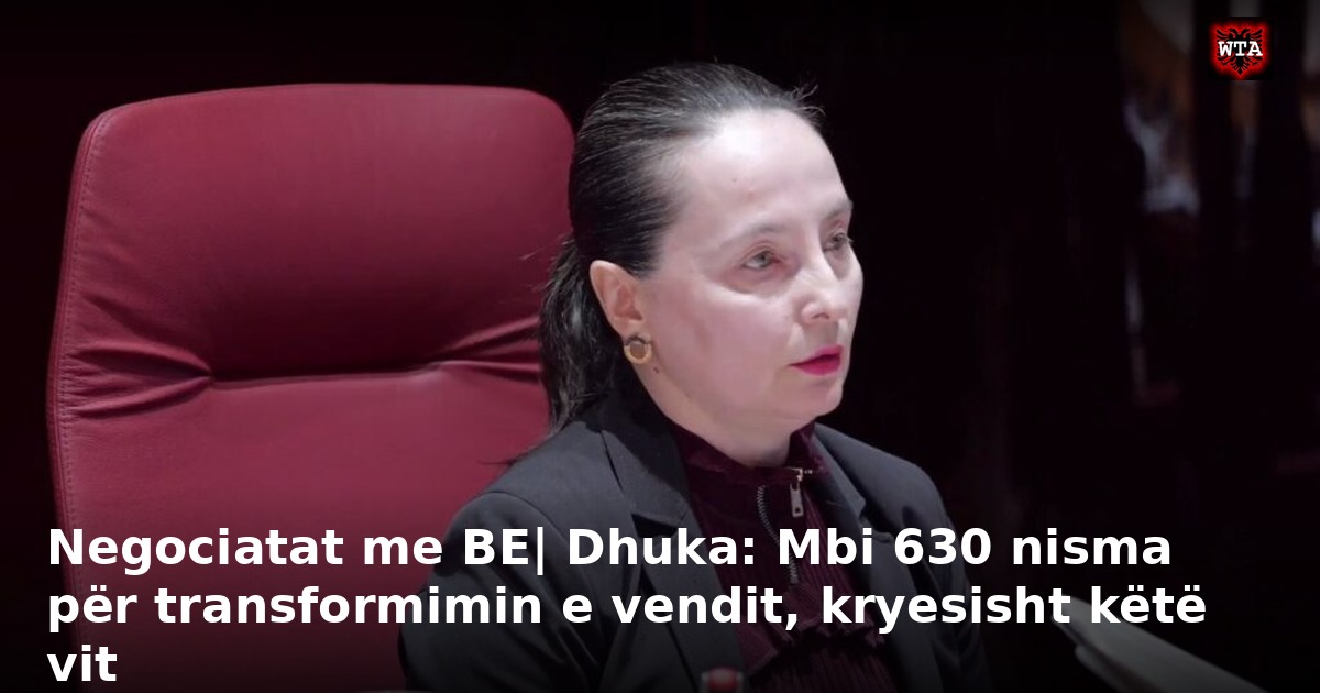 Negociatat me BE| Dhuka: Mbi 630 nisma për transformimin e vendit, kryesisht këtë vit