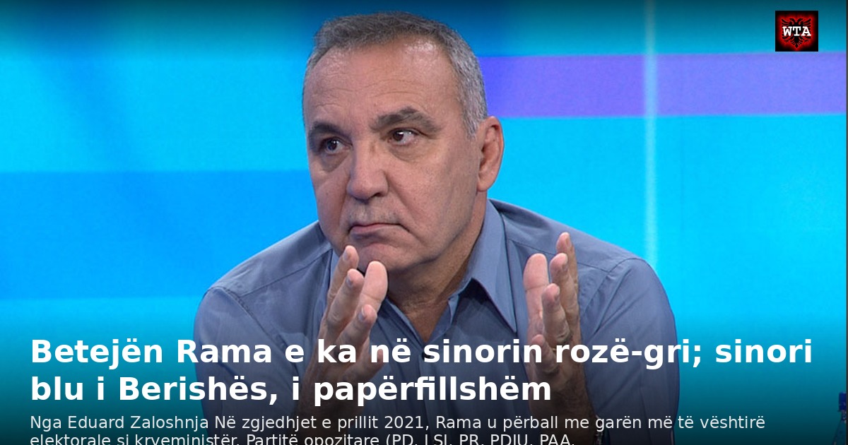 Betejën Rama e ka në sinorin rozë-gri; sinori blu i Berishës, i papërfillshëm