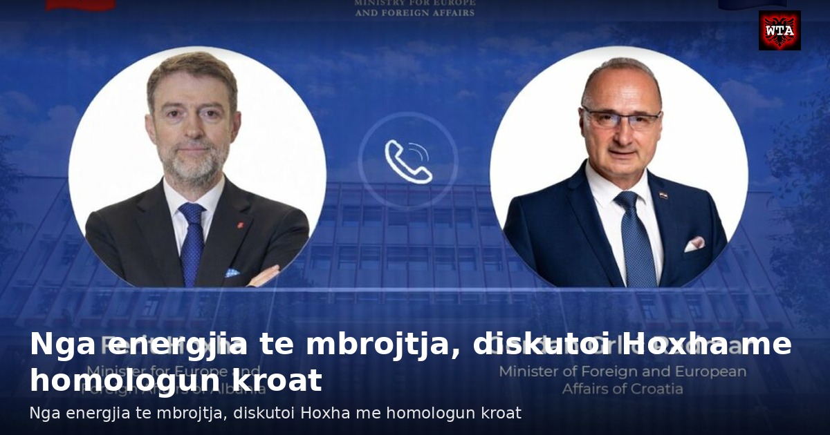 Nga energjia te mbrojtja, diskutoi Hoxha me homologun kroat