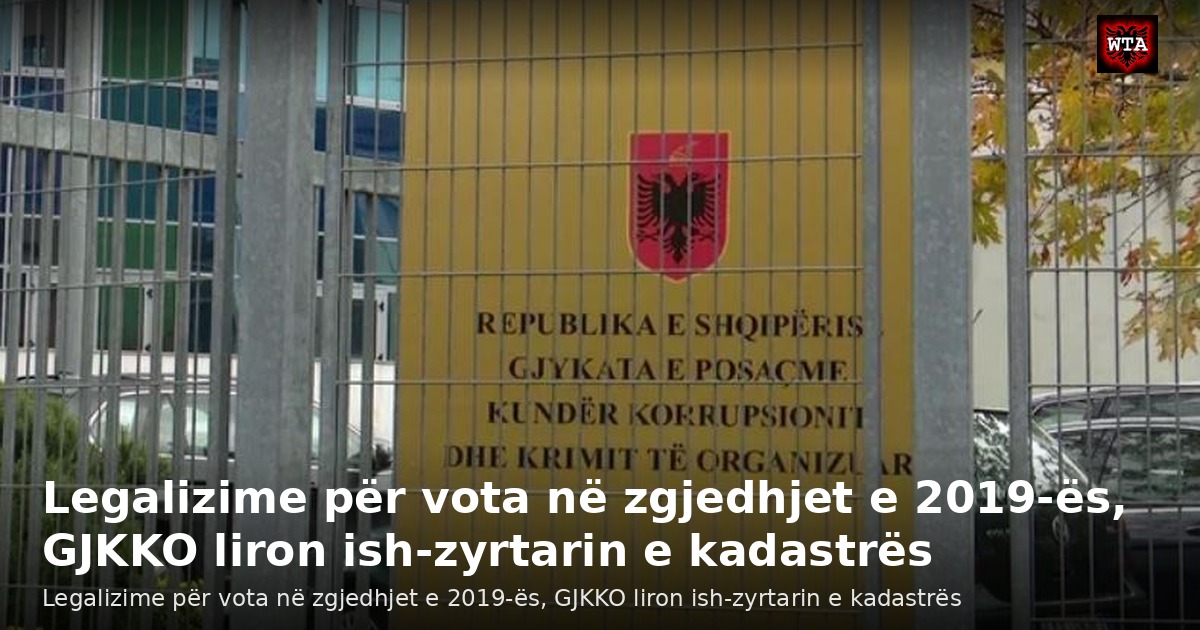 Legalizime për vota në zgjedhjet e 2019-ës, GJKKO liron ish-zyrtarin e kadastrës