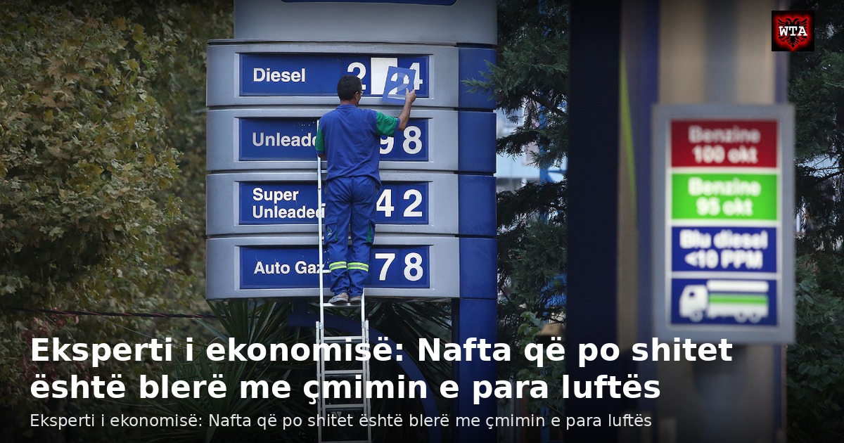 Eksperti i ekonomisë: Nafta që po shitet është blerë me çmimin e para luftës