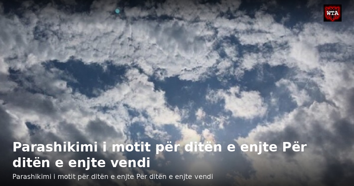 Parashikimi i motit për ditën e enjte Për ditën e enjte vendi