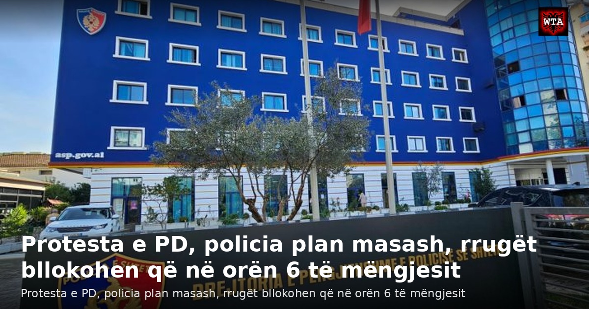 Protesta e PD, policia plan masash, rrugët bllokohen që në orën 6 të mëngjesit