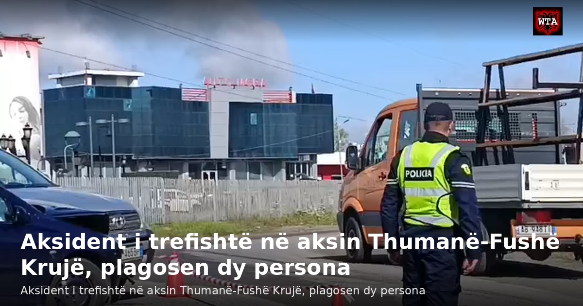 Aksident i trefishtë në aksin Thumanë-Fushë Krujë, plagosen dy persona