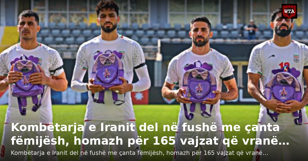 Kombëtarja e Iranit del në fushë me çanta fëmijësh, homazh për 165 vajzat që vranë…
