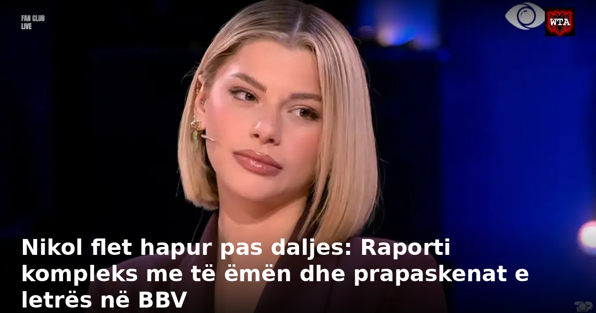 Nikol flet hapur pas daljes: Raporti kompleks me të ëmën dhe prapaskenat e letrës në BBV