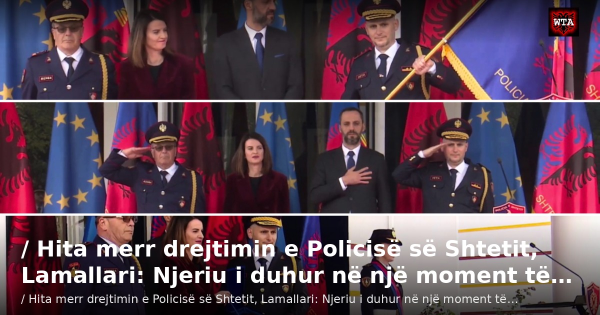 / Hita merr drejtimin e Policisë së Shtetit, Lamallari: Njeriu i duhur në një moment të…
