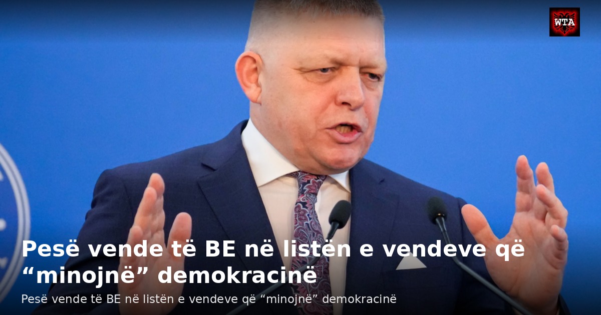 Pesë vende të BE në listën e vendeve që “minojnë” demokracinë