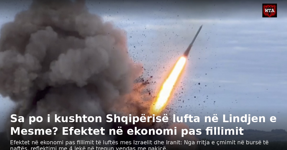 Sa po i kushton Shqipërisë lufta në Lindjen e Mesme? Efektet në ekonomi pas fillimit