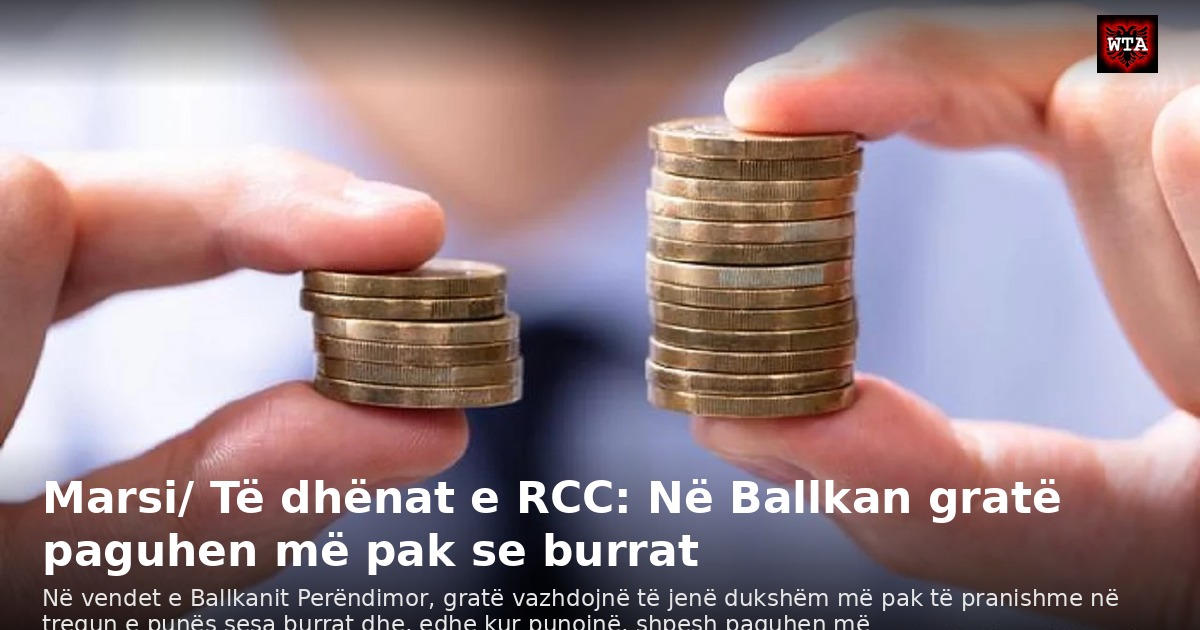 Marsi/ Të dhënat e RCC: Në Ballkan gratë paguhen më pak se burrat