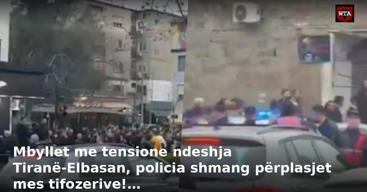Mbyllet me tensione ndeshja Tiranë-Elbasan, policia shmang përplasjet mes tifozerive!…