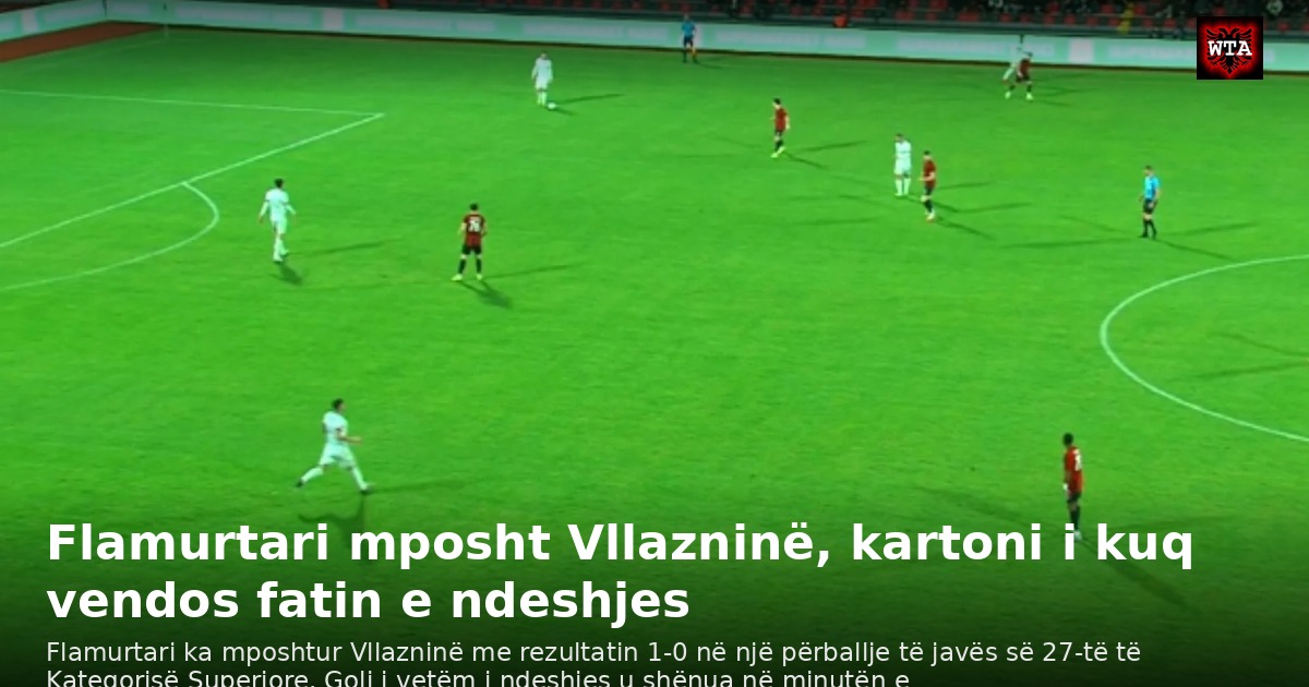 Flamurtari mposht Vllazninë, kartoni i kuq vendos fatin e ndeshjes
