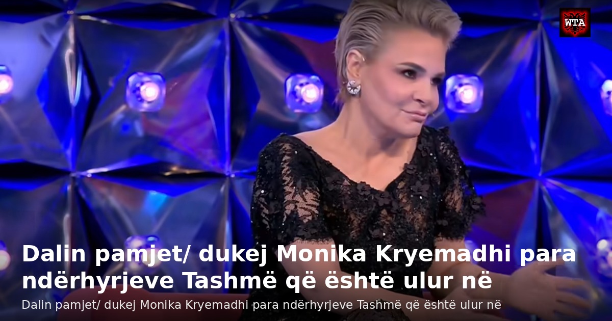 Dalin pamjet/ dukej Monika Kryemadhi para ndërhyrjeve Tashmë që është ulur në