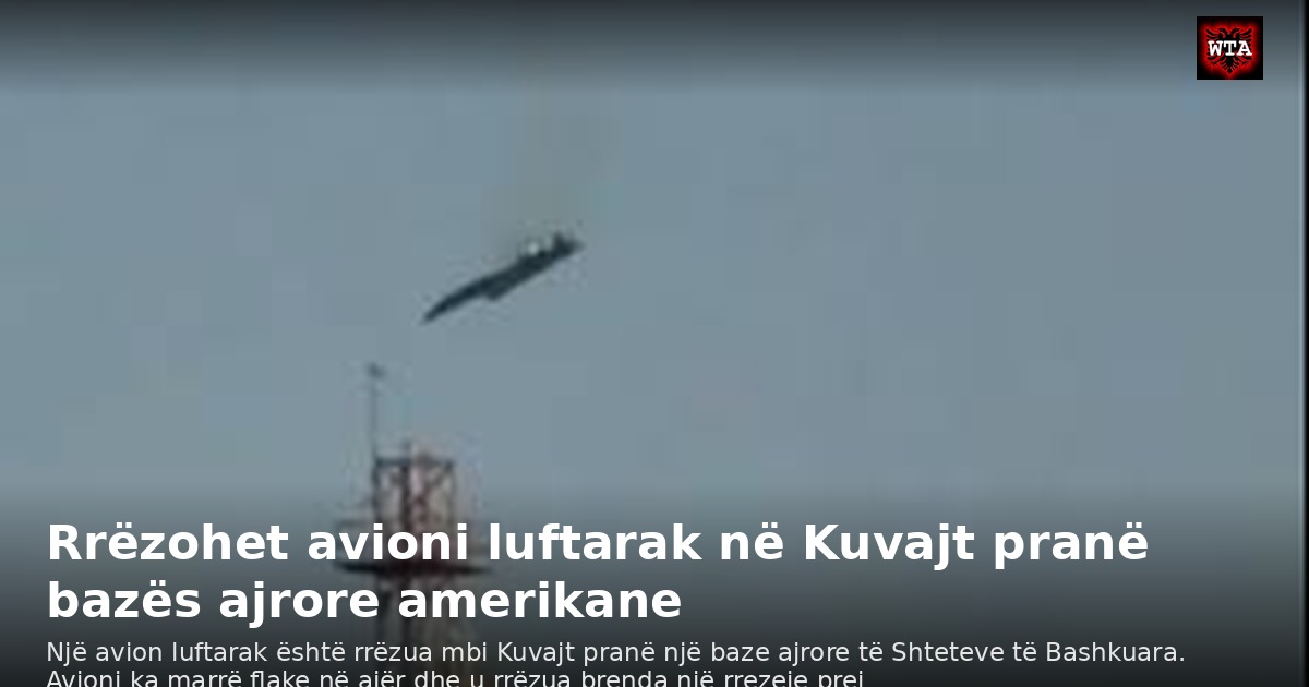 Rrëzohet avioni luftarak në Kuvajt pranë bazës ajrore amerikane