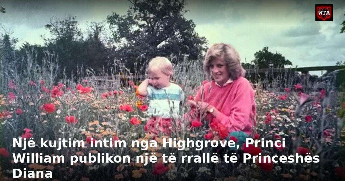 Një kujtim intim nga Highgrove, Princi William publikon një të rrallë të Princeshës Diana