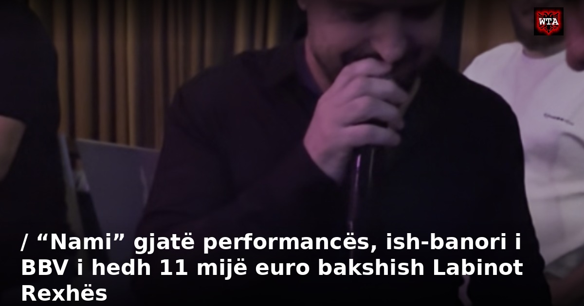 / “Nami” gjatë performancës, ish-banori i BBV i hedh 11 mijë euro bakshish Labinot Rexhës