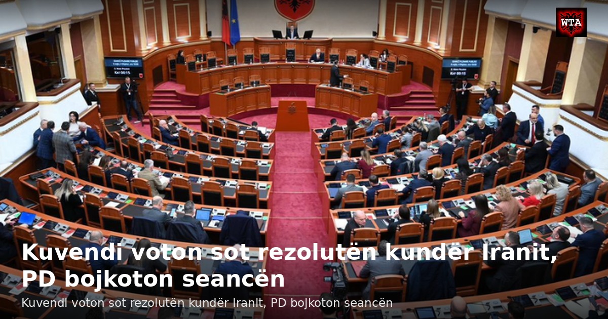 Kuvendi voton sot rezolutën kundër Iranit, PD bojkoton seancën