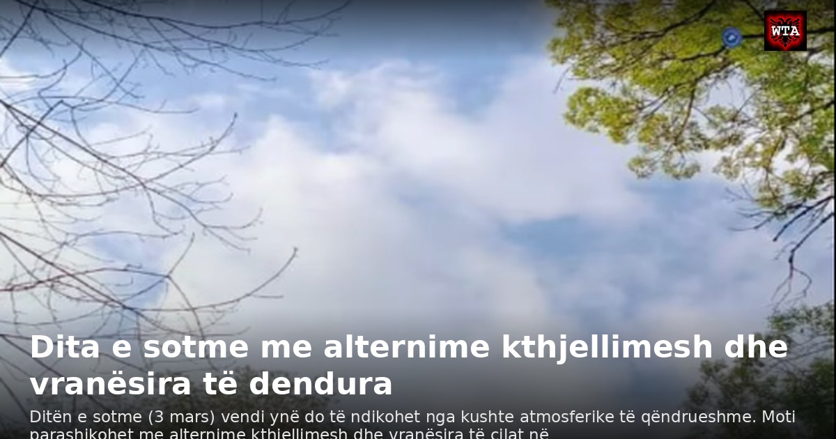 Dita e sotme me alternime kthjellimesh dhe vranësira të dendura