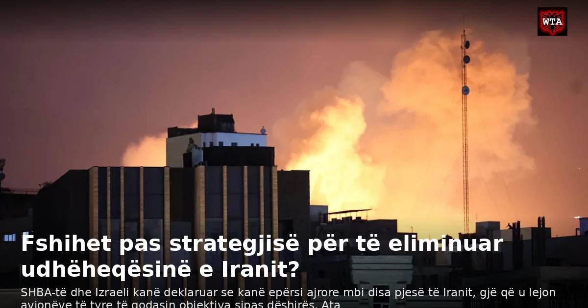 Fshihet pas strategjisë për të eliminuar udhëheqësinë e Iranit?