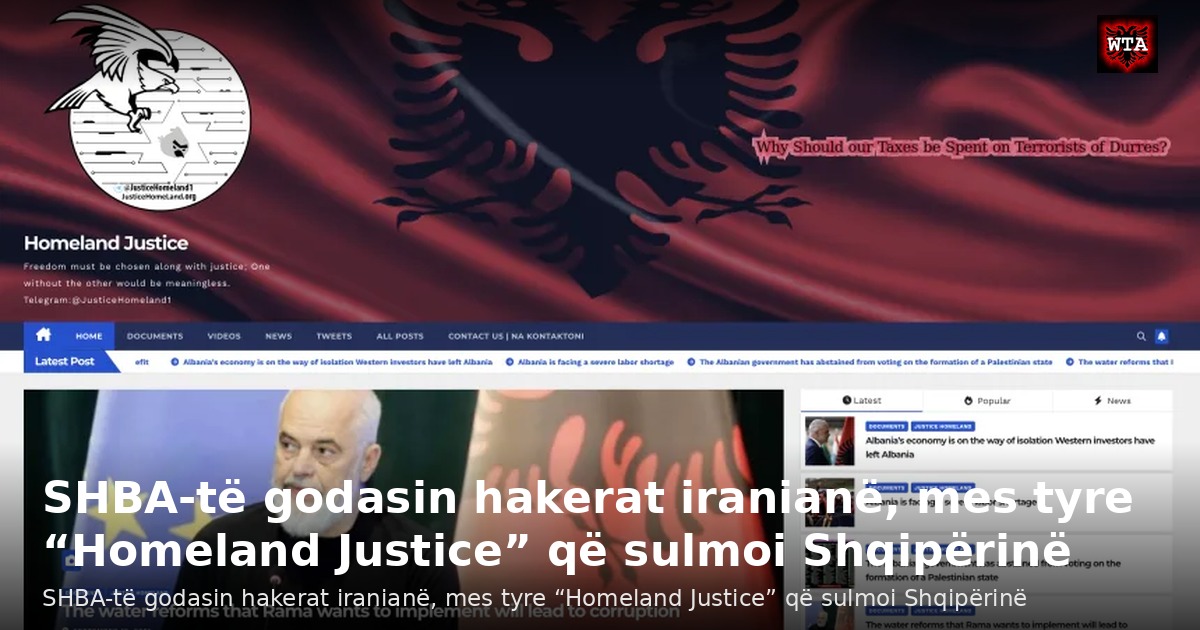 SHBA-të godasin hakerat iranianë, mes tyre “Homeland Justice” që sulmoi Shqipërinë
