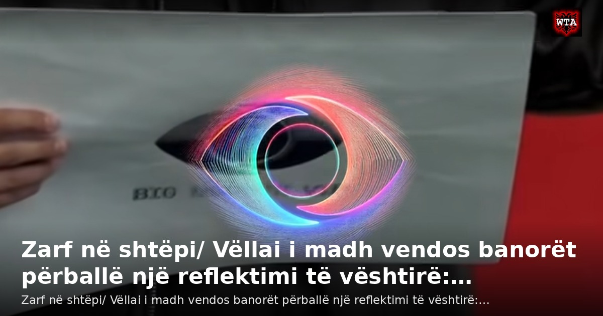 Zarf në shtëpi/ Vëllai i madh vendos banorët përballë një reflektimi të vështirë:…