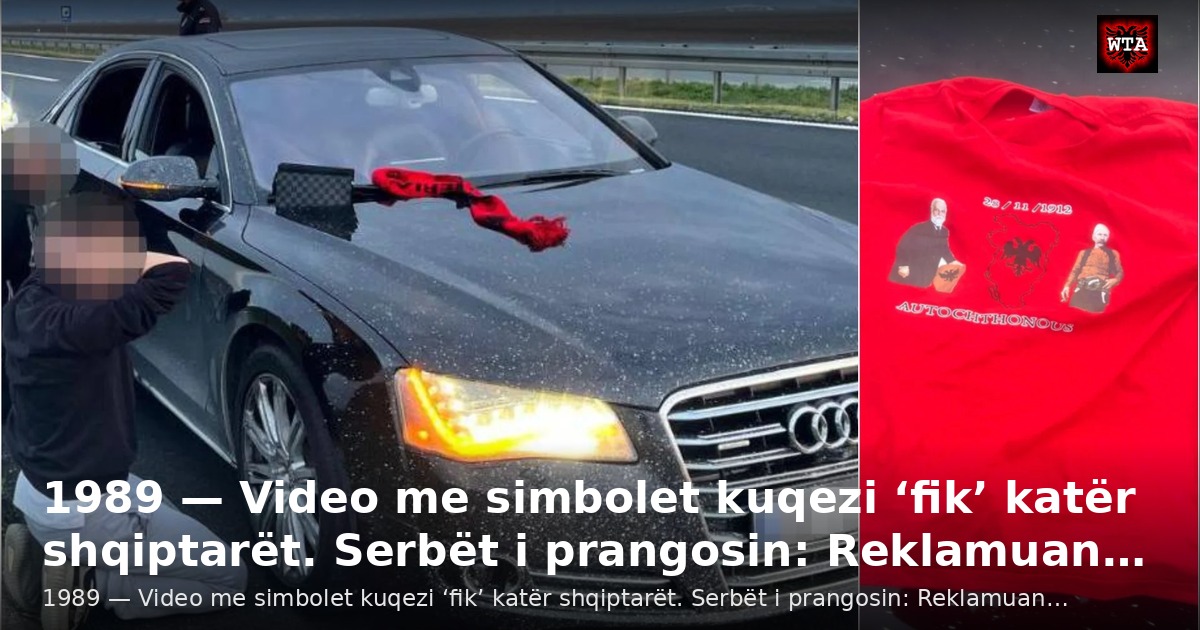 1989 — Video me simbolet kuqezi ‘fik’ katër shqiptarët. Serbët i prangosin: Reklamuan…