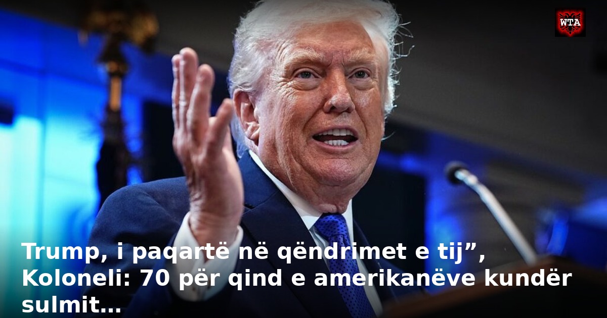 Trump, i paqartë në qëndrimet e tij”, Koloneli: 70 për qind e amerikanëve kundër sulmit…