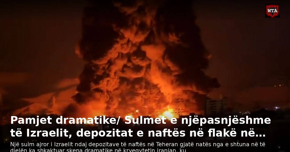 Pamjet dramatike/ Sulmet e njëpasnjëshme të Izraelit, depozitat e naftës në flakë në…