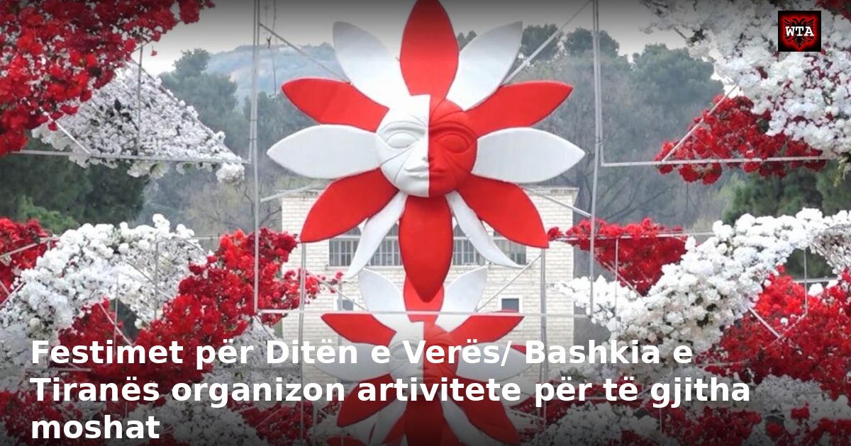Festimet për Ditën e Verës/ Bashkia e Tiranës organizon artivitete për të gjitha moshat