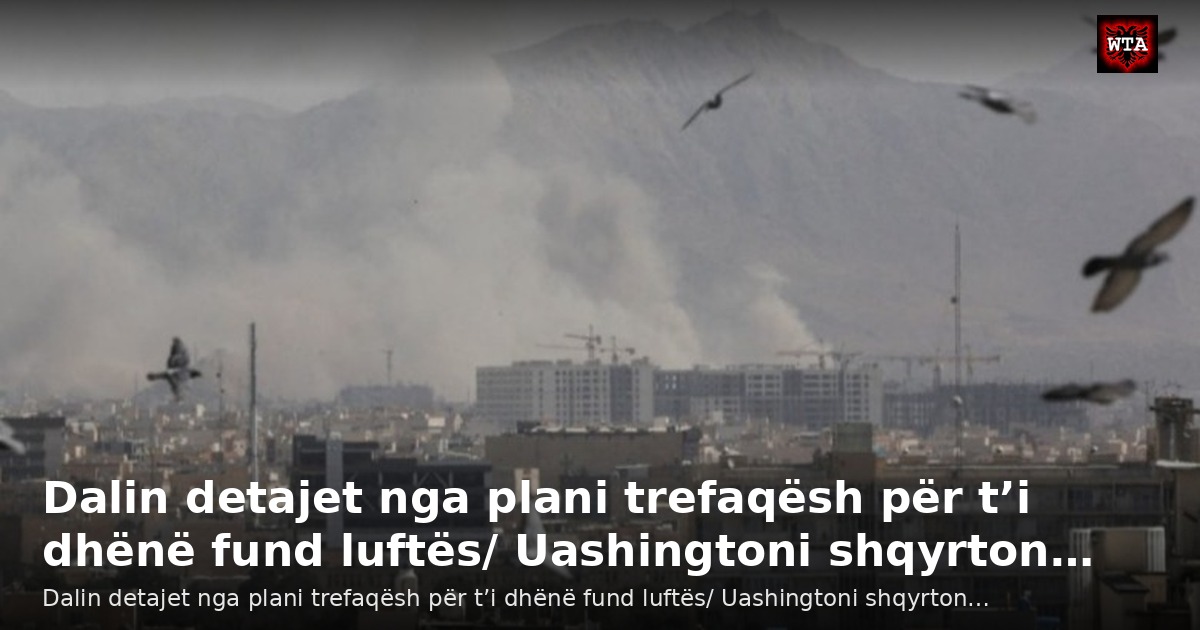 Dalin detajet nga plani trefaqësh për t’i dhënë fund luftës/ Uashingtoni shqyrton…