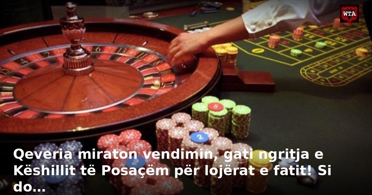 Qeveria miraton vendimin, gati ngritja e Këshillit të Posaçëm për lojërat e fatit! Si do…