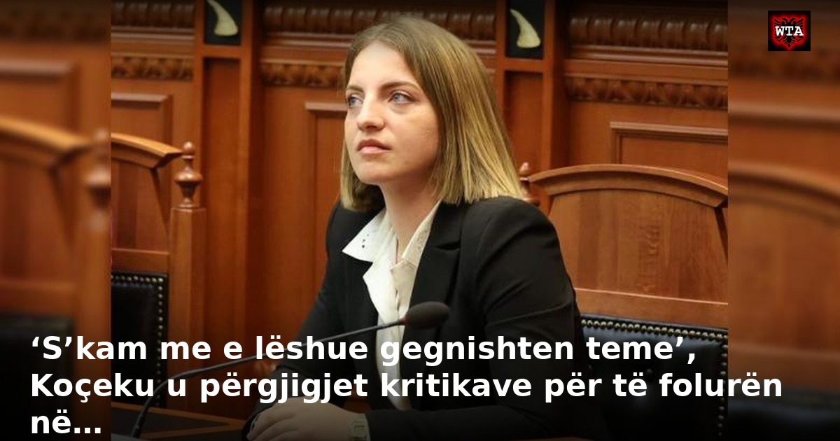 ‘S’kam me e lëshue gegnishten teme’, Koçeku u përgjigjet kritikave për të folurën në…