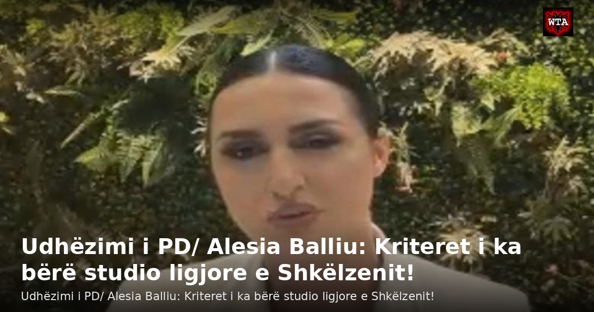 Udhëzimi i PD/ Alesia Balliu: Kriteret i ka bërë studio ligjore e Shkëlzenit!