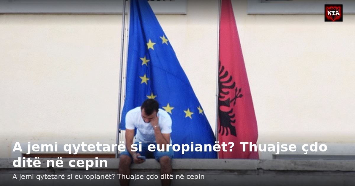 A jemi qytetarë si europianët? Thuajse çdo ditë në cepin