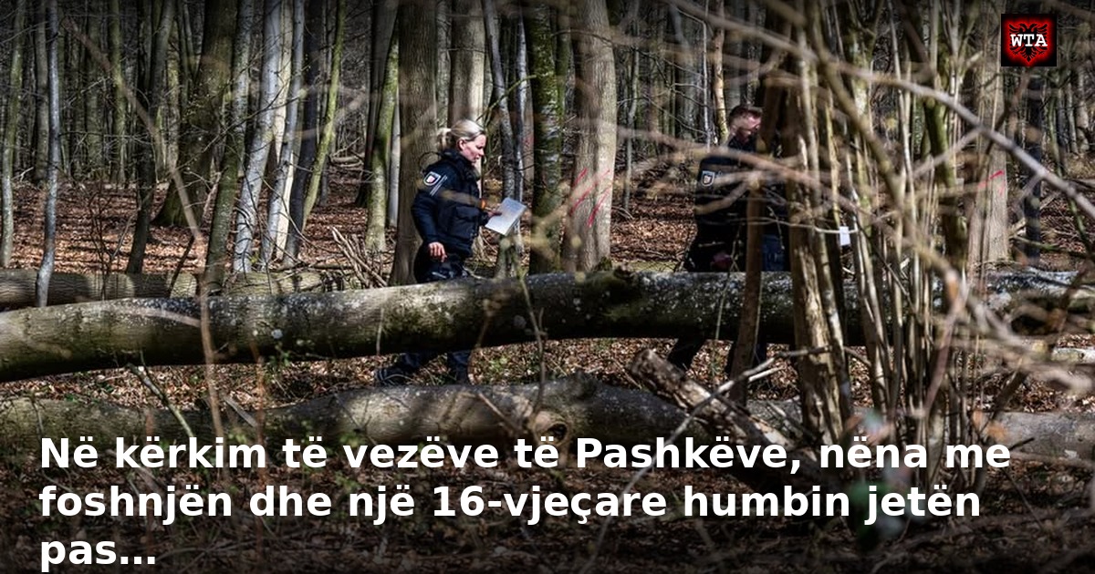 Në kërkim të vezëve të Pashkëve, nëna me foshnjën dhe një 16-vjeçare humbin jetën pas…