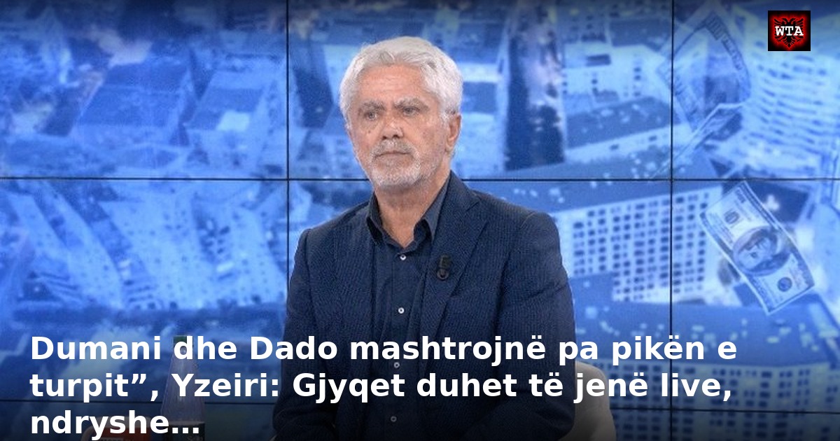 Dumani dhe Dado mashtrojnë pa pikën e turpit”, Yzeiri: Gjyqet duhet të jenë live, ndryshe…