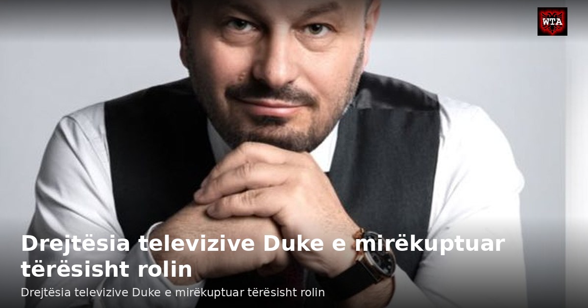 Drejtësia televizive Duke e mirëkuptuar tërësisht rolin