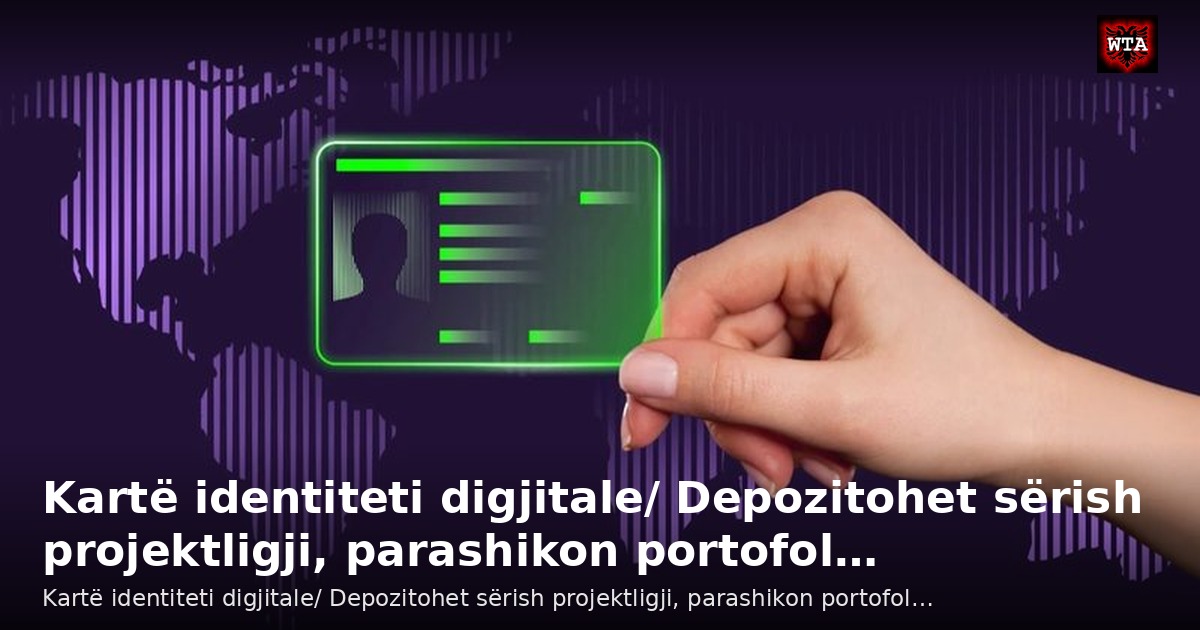 Kartë identiteti digjitale/ Depozitohet sërish projektligji, parashikon portofol…