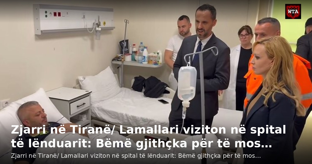 Zjarri në Tiranë/ Lamallari viziton në spital të lënduarit: Bëmë gjithçka për të mos…