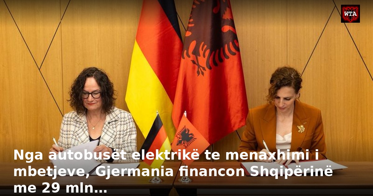 Nga autobusët elektrikë te menaxhimi i mbetjeve, Gjermania financon Shqipërinë me 29 mln…
